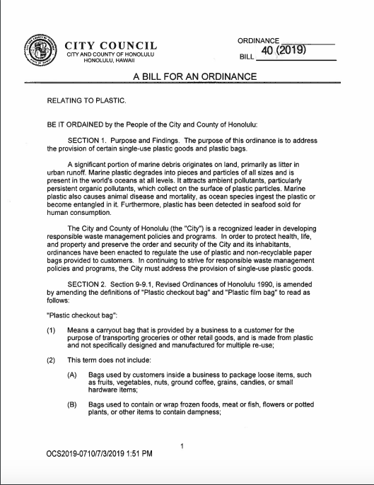 Bill 40 was a law that was passed by the City and County of Honolulu that bans all single use plastic cutlery and bags by the year 2022.